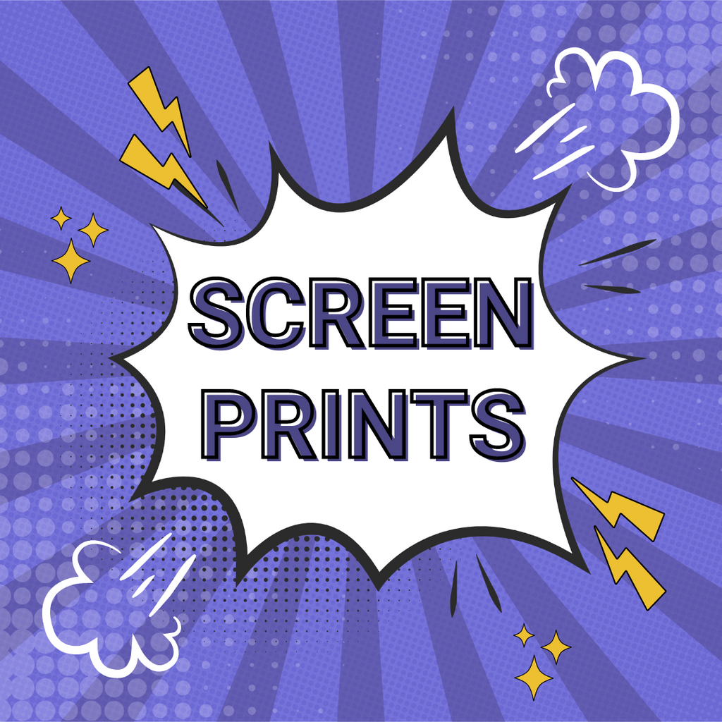 Screen Prints
