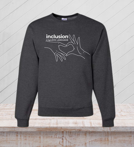 Access Academy Inclusion in my Love Language - Sweatshirt (562MR)